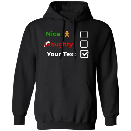 Christmas Hoodie | Nice, Naughty, Customize
