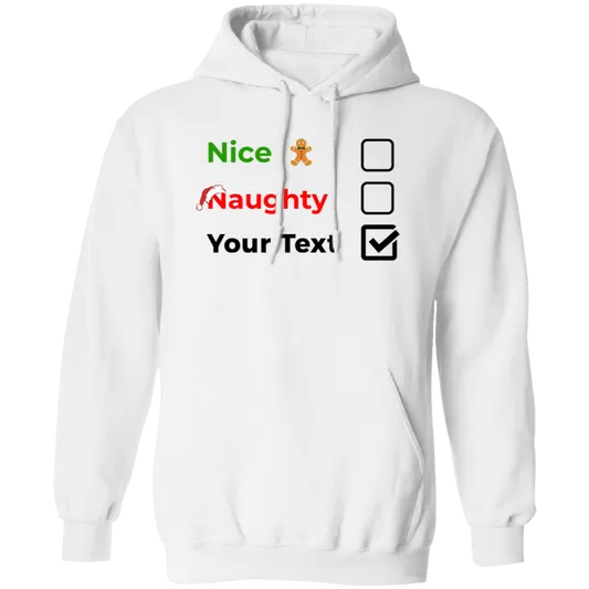 Christmas Hoodie | Nice, Naughty, Customize