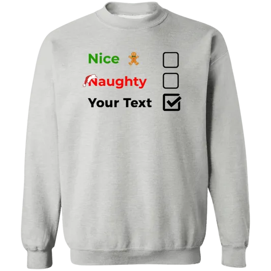Christmas Sweatshirt | Nice, Naughty, Customize