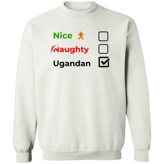 Christmas Sweatshirt | Nice, Naughty, Ugandan