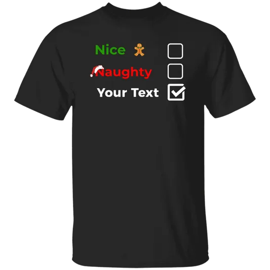 Christmas Tee | Nice, Naughty, Customize