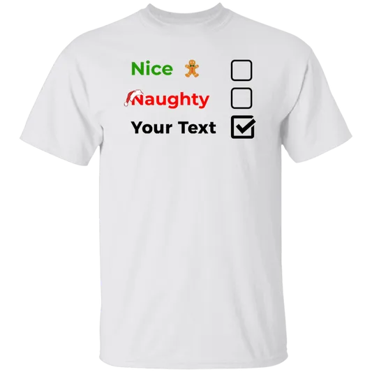 Christmas Tee | Nice, Naughty, Customize