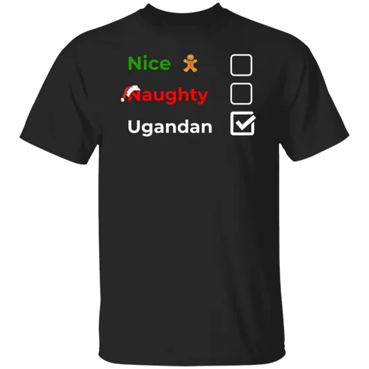 Christmas Tee | Nice, Naughty, Ugandan