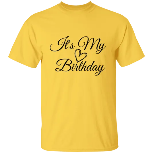 T-Shirt | Birthday | It's My Birthday | Assorted Colors