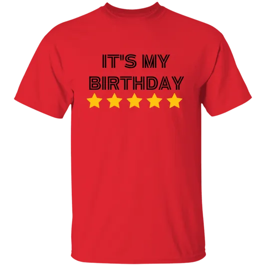 T-Shirt | Birthday | It's My Birthday | Assorted Colors