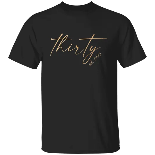 T-Shirt | Birthday | Thirty